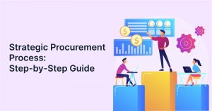 Strategic Procurement Process: Step‑by‑Step Guide
