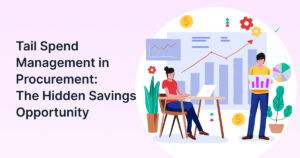 Tail Spend Management: The Hidden Savings Opportunity