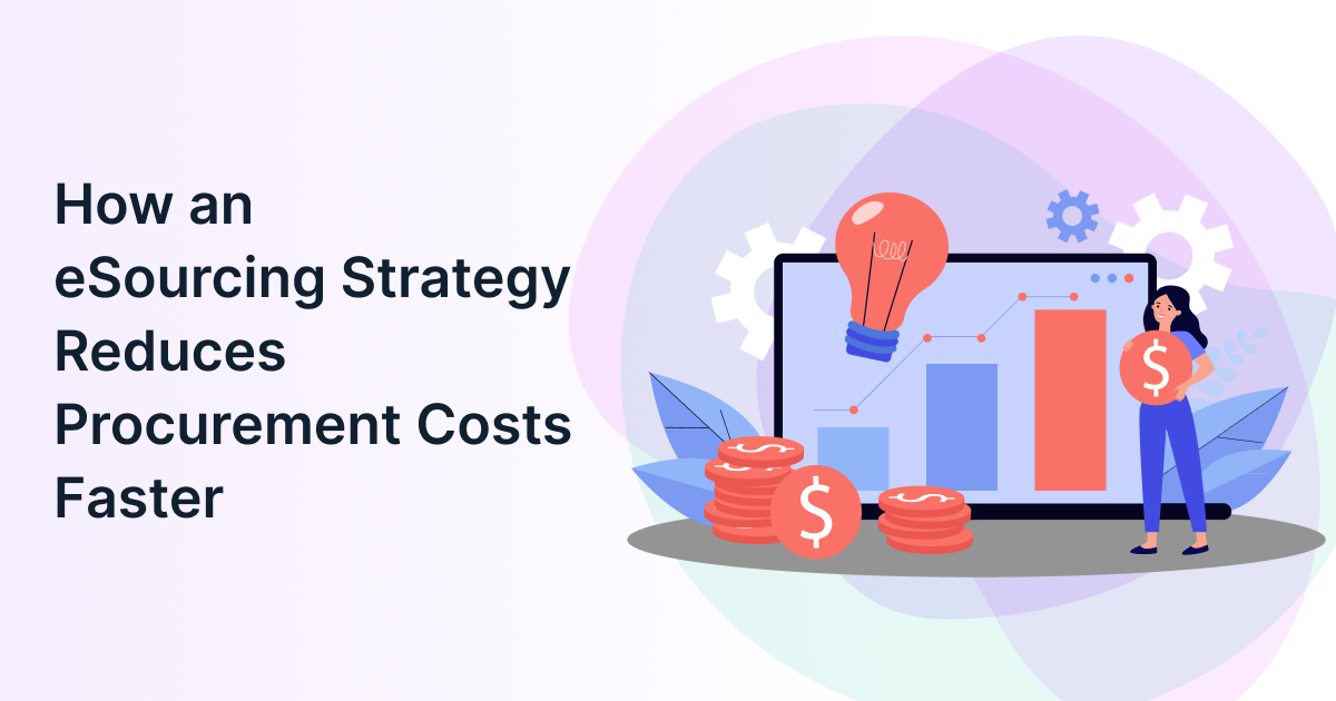 How eSourcing Strategy Reduces Procurement Costs