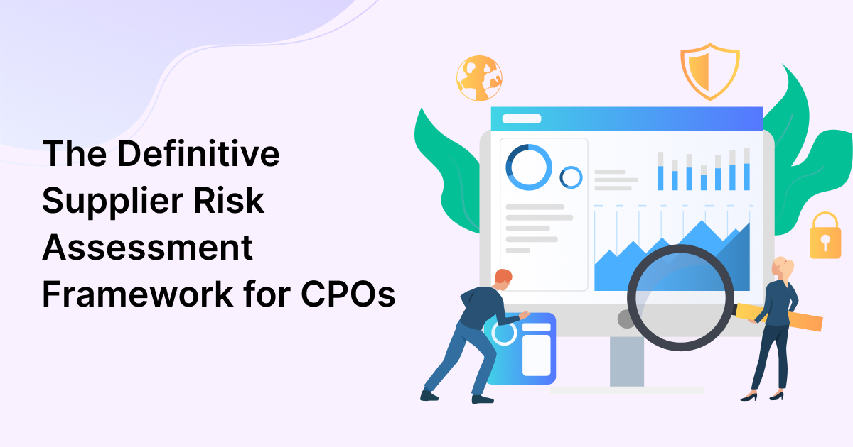 Building a Bulletproof Supplier Risk Assessment Framework 