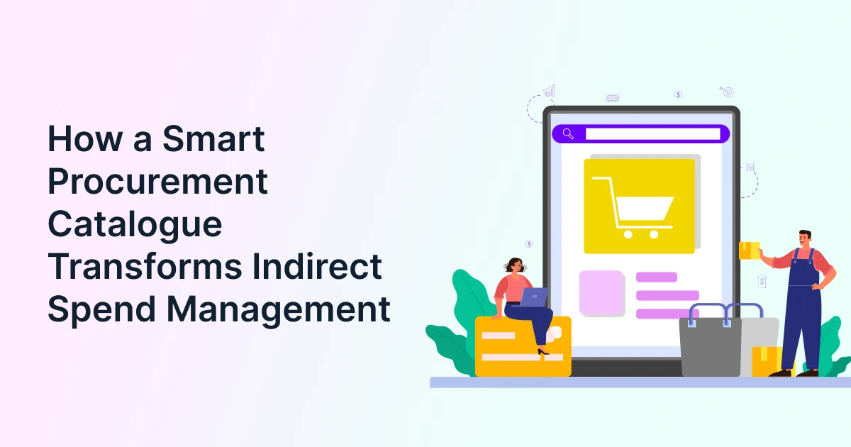 How a Smart Procurement Catalogue Transforms Indirect Spend Management