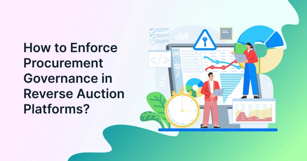 How to Enforce Procurement Governance in Reverse Auction Platforms?