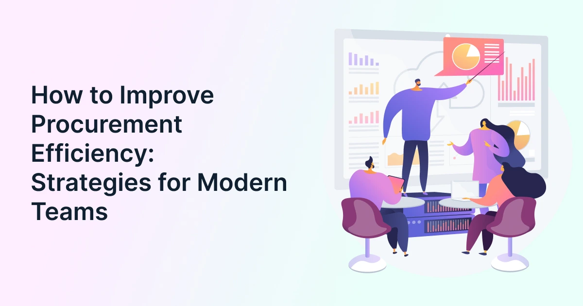 Procurement efficiency strategies for modern teams